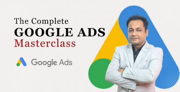 The Complete Google Ads Masterclass