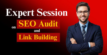 Expert Session On SEO Audit and Link Building