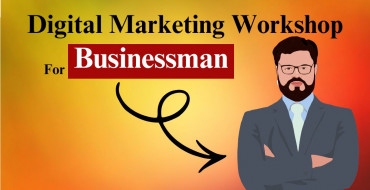 Digital Marketing Workshop For Businessman